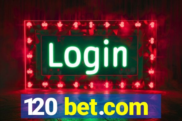 120 bet.com